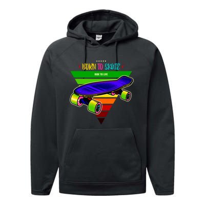 Born To Skate Ride To Live Performance Fleece Hoodie