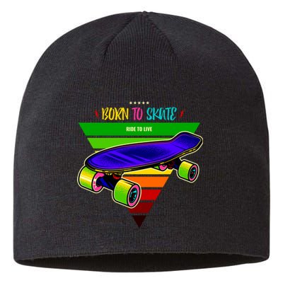 Born To Skate Ride To Live Sustainable Beanie