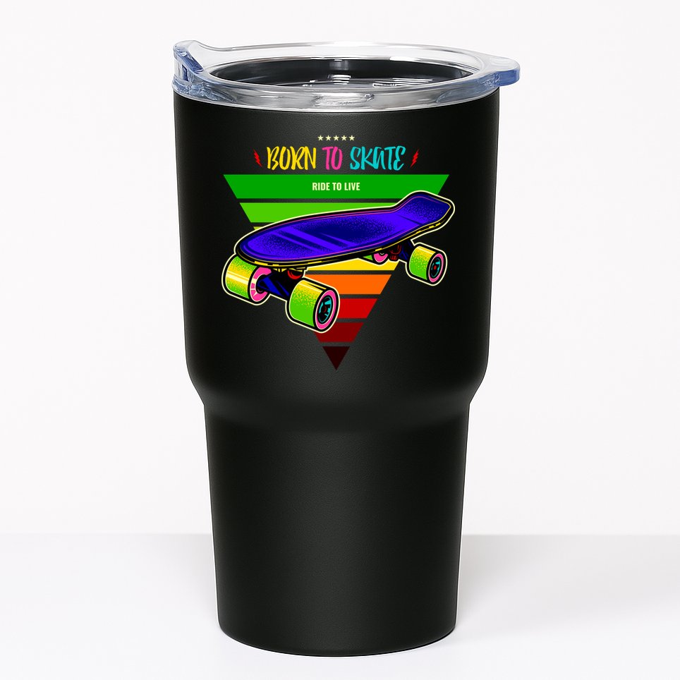 Born To Skate Ride To Live Tumbler