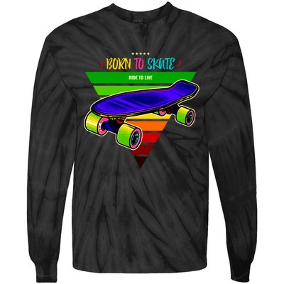 Born To Skate Ride To Live Tie-Dye Long Sleeve Shirt