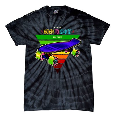 Born To Skate Ride To Live Tie-Dye T-Shirt