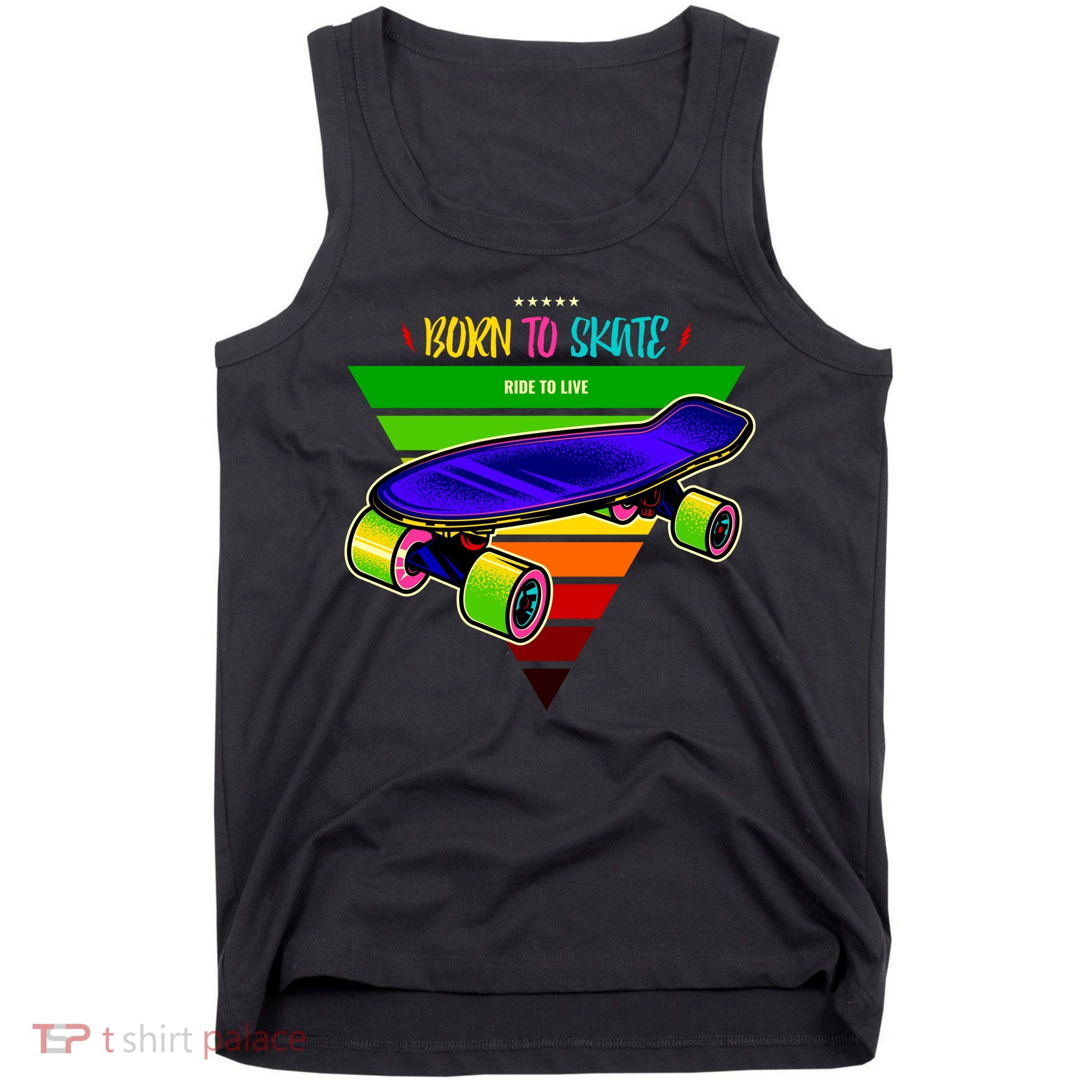 Born To Skate Ride To Live Tank Top