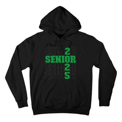 Back To School Officially A Senior Green Senior 2025 Tall Hoodie