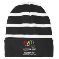 Back To School Math Is Not A Spectator Sport Math Teacher Striped Beanie with Solid Band