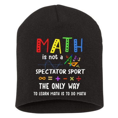 Back To School Math Is Not A Spectator Sport Math Teacher Short Acrylic Beanie