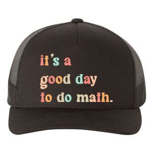 Back To School Its A Good Day To Do Math Teachers Yupoong Adult 5-Panel Trucker Hat