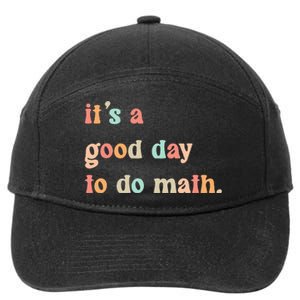 Back To School Its A Good Day To Do Math Teachers 7-Panel Snapback Hat