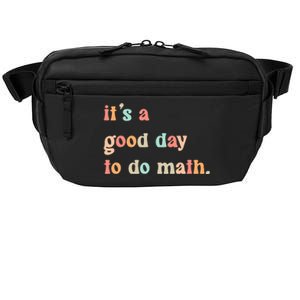 Back To School Its A Good Day To Do Math Teachers Crossbody Pack