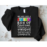 Back To School Teacher We Are Like A Box Of Crayons Sweatshirt
