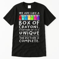 Back To School Teacher We Are Like A Box Of Crayons Tall T-Shirt