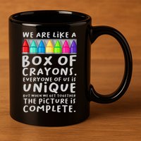 Back To School Teacher We Are Like A Box Of Crayons 11oz C Handle Ceramic Mug
