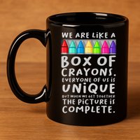 Back To School Teacher We Are Like A Box Of Crayons 11oz C Handle Ceramic Mug