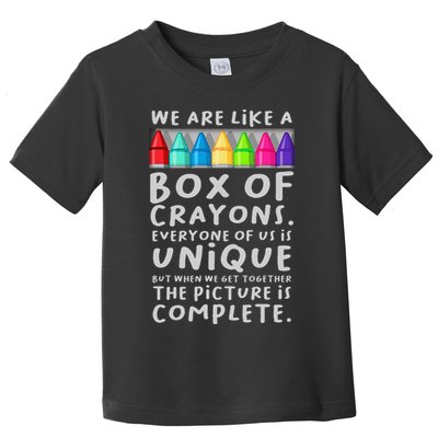 Back To School Teacher We Are Like A Box Of Crayons Toddler T-Shirt