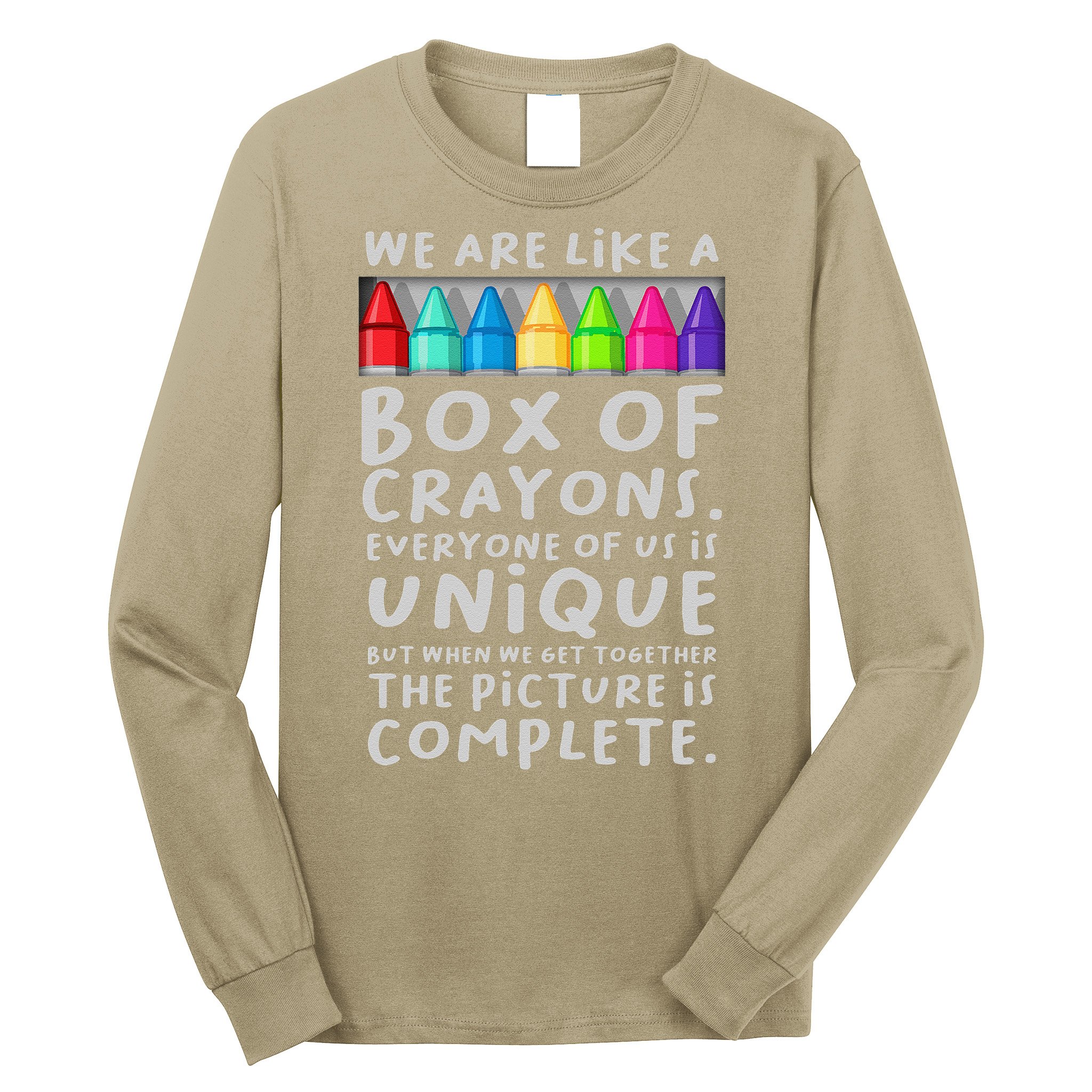 Back To School Teacher We Are Like A Box Of Crayons Long Sleeve Shirt