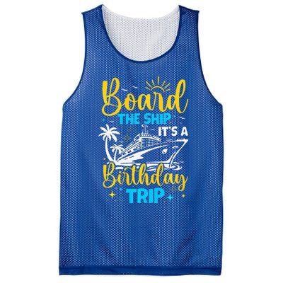 Board The Ship It's A Birthday Trip Cruise Cruising Vacation Mesh Reversible Basketball Jersey Tank