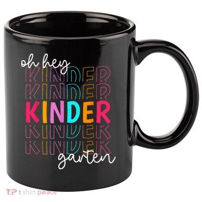 Back To School Oh Hey Kindergarten Teachers Women Student 11oz C Handle Ceramic Mug