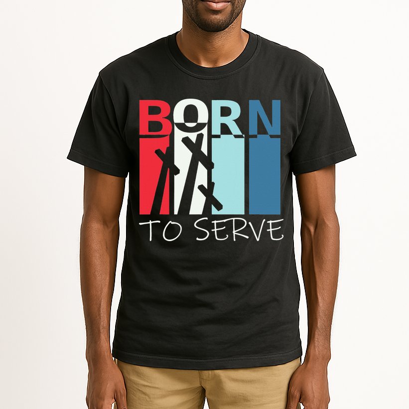 Born To Serve & Jesus Cross & Walk by Faith Christian Tall T-Shirt