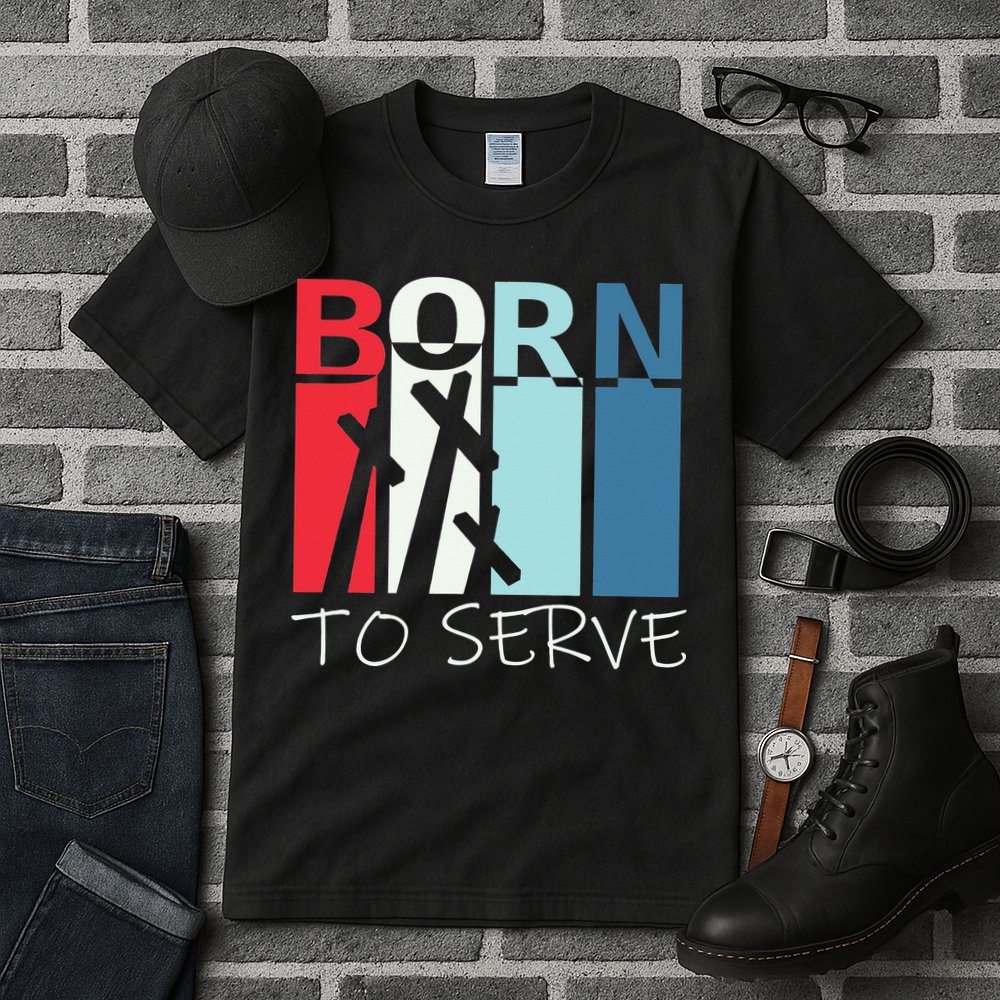 Born To Serve & Jesus Cross & Walk by Faith Christian Tall T-Shirt