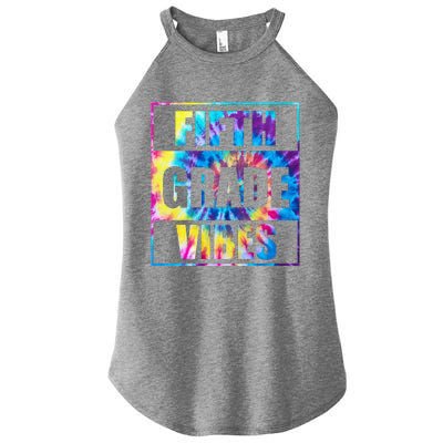 Back To School 5th Grade Vibes First Day Of School Teachers Women's Perfect Tri Rocker Tank