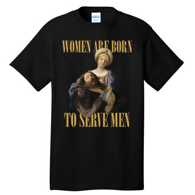 Born To Serve Man Christian Boss Girl Motivational Funny Tall T-Shirt