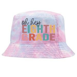 Back To School Students Teacher Oh Hey 8th Eighth Grade Tie-Dyed Bucket Hat