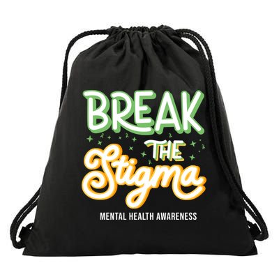 Break The Stigma Mental Health Awareness Drawstring Bag