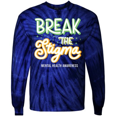 Break The Stigma Mental Health Awareness Tie-Dye Long Sleeve Shirt