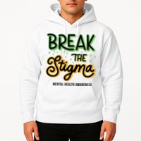 Break The Stigma Mental Health Awareness Hoodie