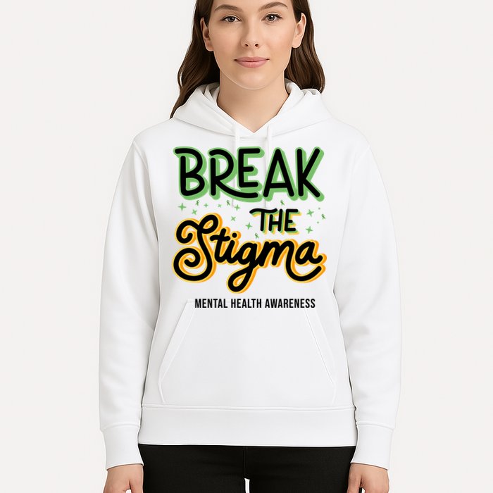 Break The Stigma Mental Health Awareness Hoodie