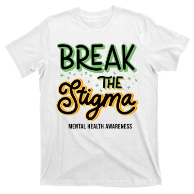 Break The Stigma Mental Health Awareness T-Shirt