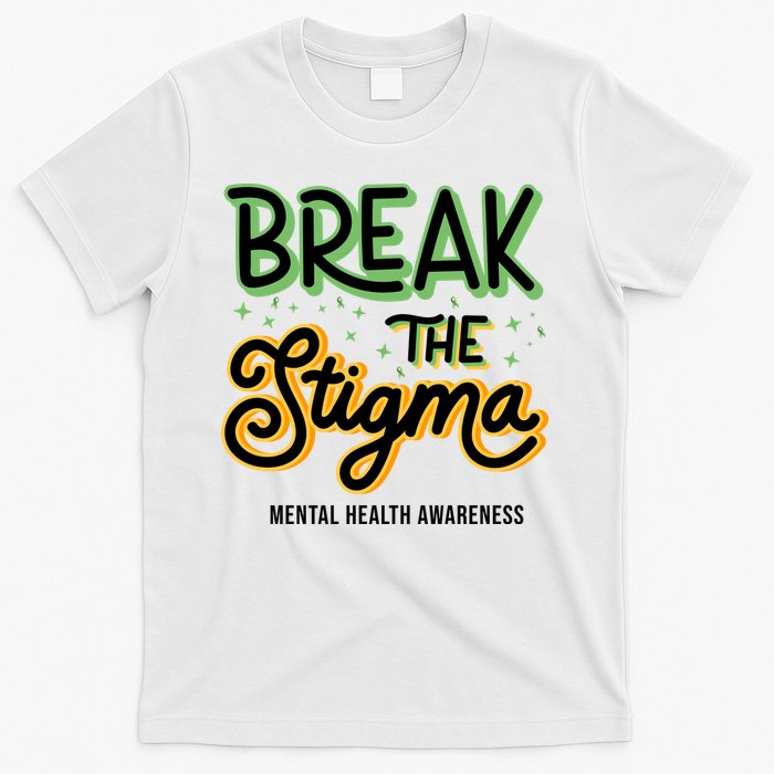 Break The Stigma Mental Health Awareness T-Shirt