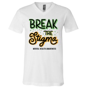 Break The Stigma Mental Health Awareness V-Neck T-Shirt