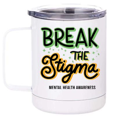 Break The Stigma Mental Health Awareness 12 oz Stainless Steel Tumbler Cup