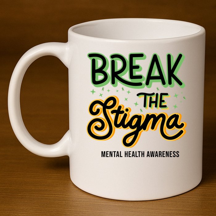 Break The Stigma Mental Health Awareness 11oz C Handle Ceramic Mug