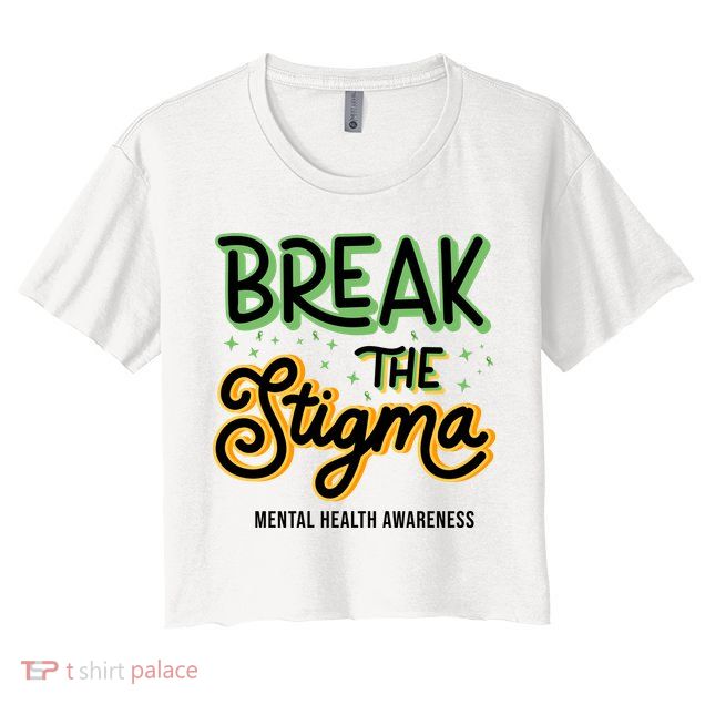 Break The Stigma Mental Health Awareness Crop Top
