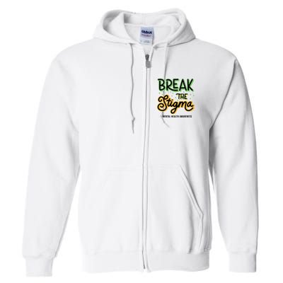 Break The Stigma Mental Health Awareness Full Zip Hoodie