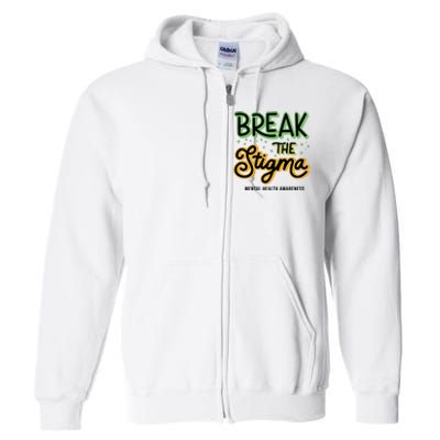 Break The Stigma Mental Health Awareness Full Zip Hoodie