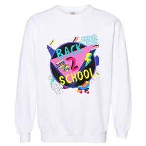 Back To School 90s Teacher Back 2 School 1st Day Of School Garment-Dyed Sweatshirt