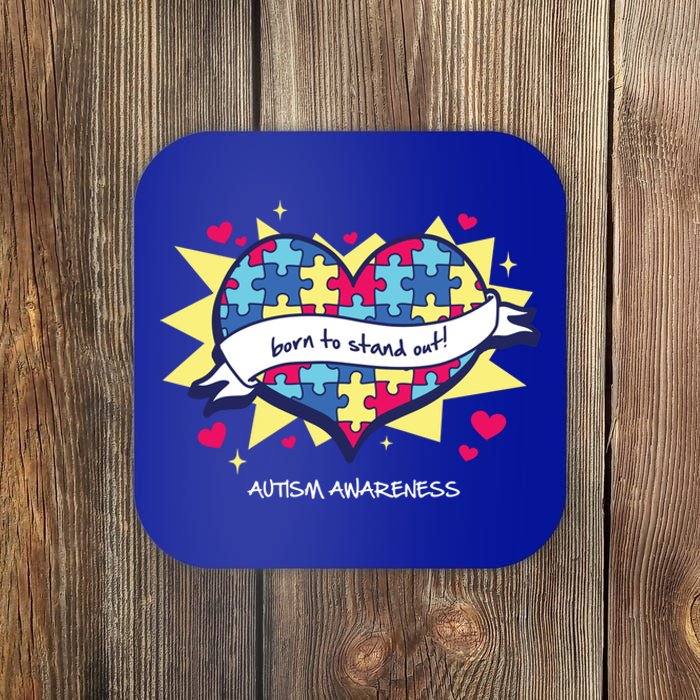 Born To Stand Out! Cute Gift Autism Awareness Quote Proud Autistic Gift Coaster