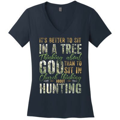 Better To Sit In A Tree Thinking About God Hunting Women's V-Neck T-Shirt