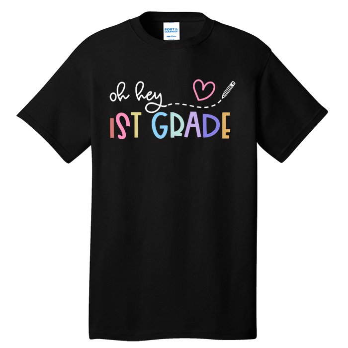 Back To School Oh Hey 1st Grade Teachers Women Student Tall T-Shirt