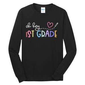 Back To School Oh Hey 1st Grade Teachers Women Student Tall Long Sleeve T-Shirt