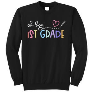 Back To School Oh Hey 1st Grade Teachers Women Student Tall Sweatshirt