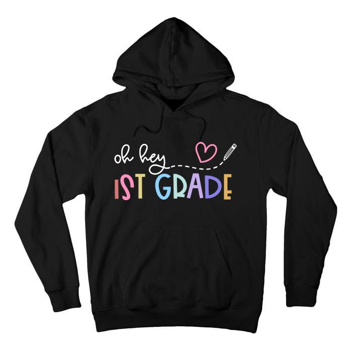 Back To School Oh Hey 1st Grade Teachers Women Student Tall Hoodie