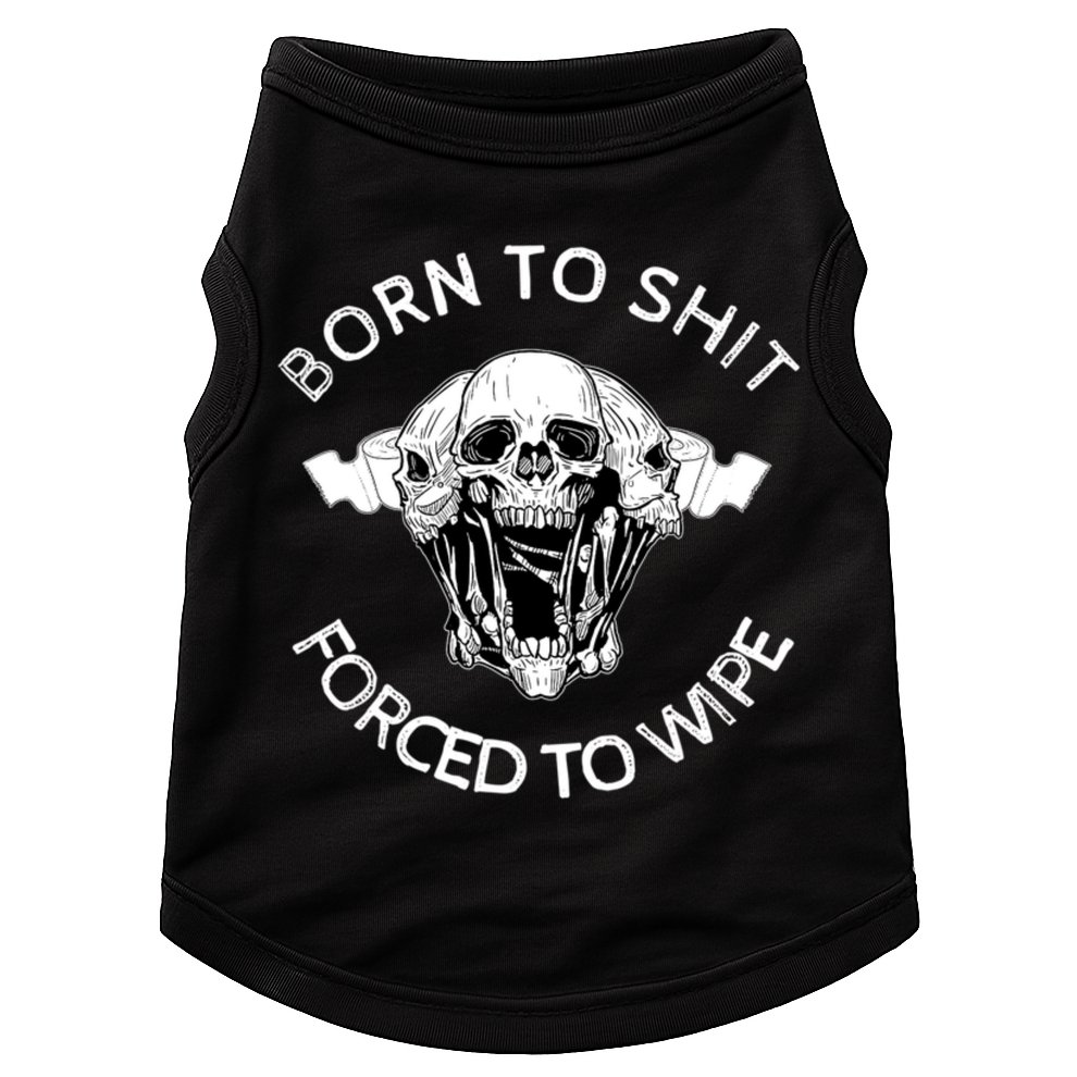 Born To Shit Forced To Wipe Doggie Tank