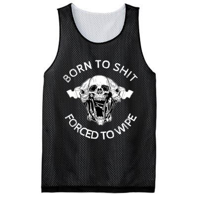 Born To Shit Forced To Wipe Mesh Reversible Basketball Jersey Tank