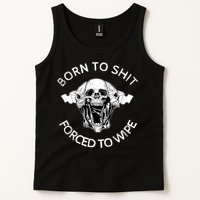 Born To Shit Forced To Wipe Tank Top