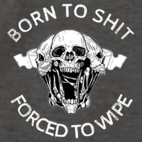 Born To Shit Forced To Wipe Vector Backpack