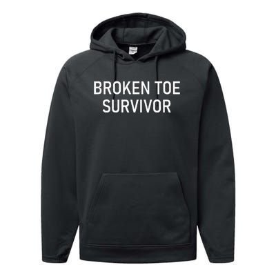 Broken Toe Survivor Funny Jokes Sarcastic Performance Fleece Hoodie