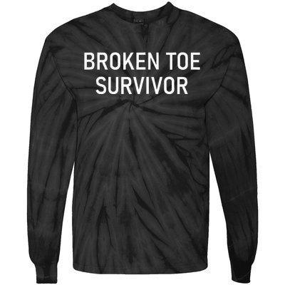 Broken Toe Survivor Funny Jokes Sarcastic Tie-Dye Long Sleeve Shirt